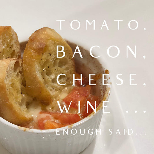 Tomato, Bacon, Cheese, Wine.....Baked