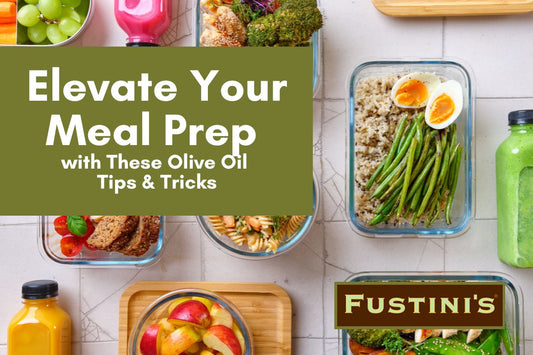 Elevate Your Meal Prep with These Olive Oil Tips & Tricks