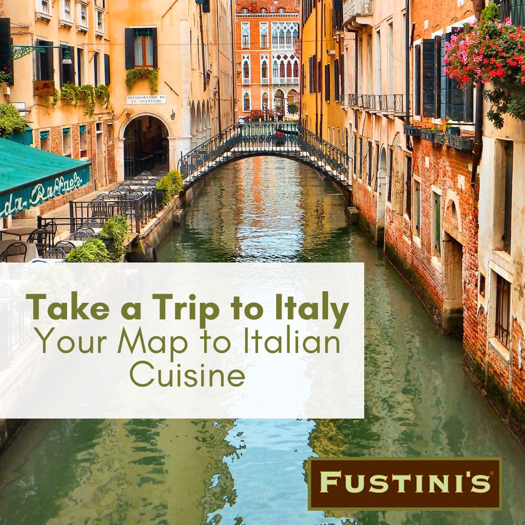Take a Trip to Italy: Your Map to Italian Cuisine