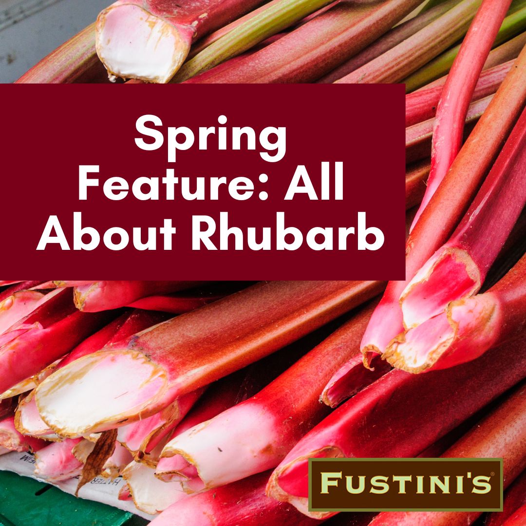 Spring Feature: All About Rhubarb