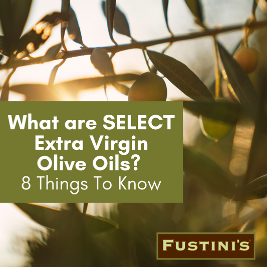 What are SELECT Extra Virgin Olive Oils? 8 Things To Know
